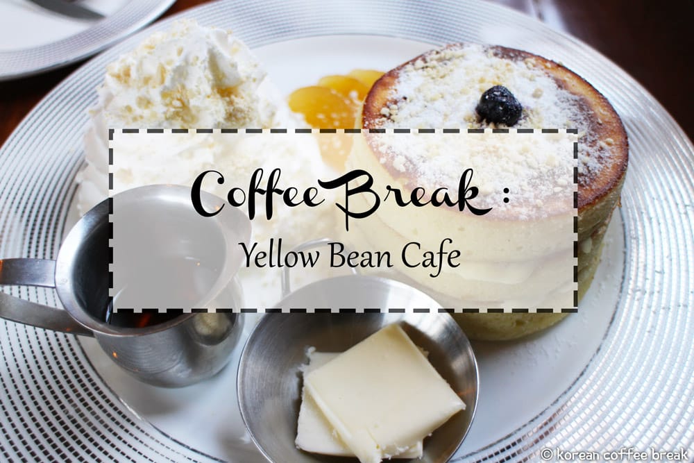  Coffee  Break  Yellow Bean Cafe  Korean Coffee  Break 
